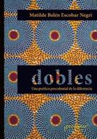 Dobles: Una poética poscolonial de la diferencia