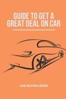 Guide To Get A Great Deal On Car