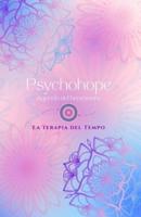 Psychohope, Agenda del benessere. : La Terapia del Tempo