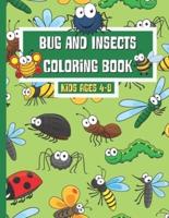 Bug and Insects Coloring Book Ages 4-8: Fun Coloring Book For Kids