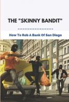 The Skinny Bandit