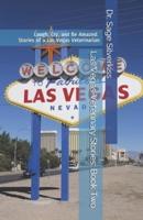 Las Vegas Veterinary Stories: Laugh, Cry, and Be Amazed: True Stories of a Las Vegas Veterinarian, Book Two