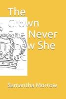 The Crown She Never Knew She Had