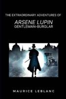 Extraordinary Adventures of Arsene Lupin, Gentleman Burglar