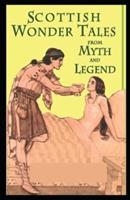 Wonder Tales from Scottish Myth and Legend Illustrated