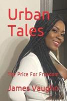 Urban  Tales: The  Price  For  Freedom