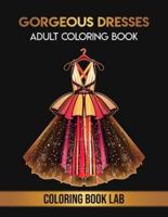 40 Gorgeous Dresses Adult Coloring Book