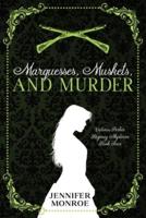 Marquesses, Muskets, and Murder: Victoria Parker Regency Mysteries Book Four