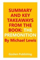 SUMMARY AND KEY TAKEAWAYS FROM THE BOOK - THE PREMONITION (A Pandemic Story)