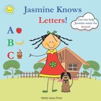 Jasmine Knows Letters: Can You Help Her Name The Letters?