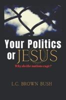Your Politics or Jesus