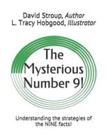 The Mysterious Number 9!: Understanding the strategies of the NINE facts!