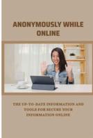 Anonymously While Online