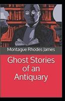 Ghost Stories of an Antiquary( Illustrated edition)