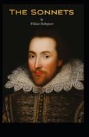 Sonnets: William Shakespeare (Drama, Plays, Poetry, Shakespeare, Literary Criticism) [Annotated]