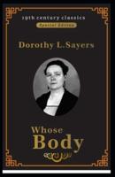 Whose Body? (19Th Century Classics Illustrated Edition)