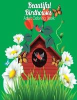 Beautiful Birdhouses Adult Coloring Book