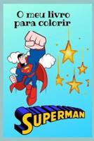 O meu livro para colorir Superman: Livro para colorir