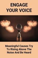 Engage Your Voice