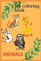 My Animals coloring book: Coloring book