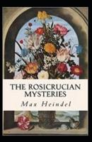 Rosicrucian Mysteries: illustrated edition