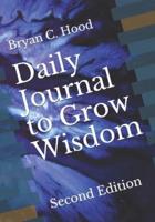 Daily Journal to Grow Wisdom: Second Edition