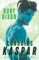Corsairs: Kaspar: A SciFi Alien Romance