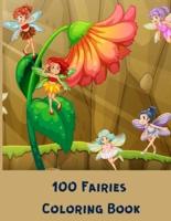 1OO Fairies Coloring Book: Beautiful World of  Fairies,Coloring Book for Girls