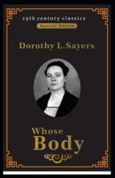 "Whose Body? (19Th Century Classics Illustrated Edition) "