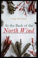 At the Back of the North Wind: Illustrated Edition