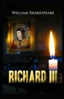 The Life and Death of King Richard III Annotated