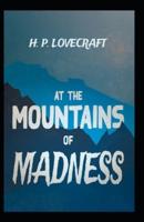 At The Mountains Of Madness: Illustrated Edition