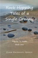 Rock Hopping Tales of a Single Granny: Moving To Malta
