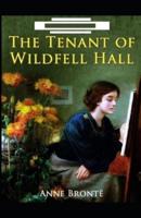 The Tenant of Wildfell Hall:(illustrated edition)