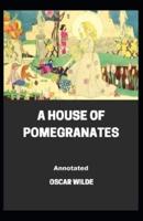 A House of Pomegranates ;illustreted