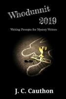 Whodunnit 2019: 365 Writing Prompts for Mystery Writers