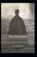 The Grey Cloak Annotated