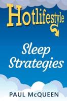 Sleep Strategies: For a good nights' sleep every night