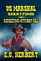 U.S. Marshal Finch: Rendezvous With Boot Hill: A Classic Western