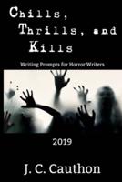 Chills, Thrills, and Kills 2019: Writing Prompts for Horror Writers