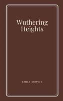 Wuthering Heights by Emily Bronte