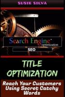 Title Optimization : Reach Your Customers In Easy Words