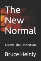 The New Normal: A New Life Resolution