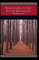 Prolegomena To Any Future Metaphysics( illustrated edition)