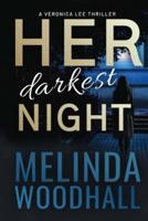 Her Darkest Night: A Veronica Lee Thriller