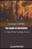The Angel of Revolution: A Tale of the Coming Terror Illustrated