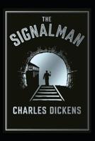 The Signal-Man( Illustrated edition)