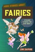 More Stories about the Fairies (Strange Stories for Kids Book 1)