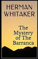 The Mystery of the Barranca Annotated