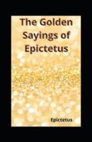 The Golden Sayings of Epictetus( illustrated edition)